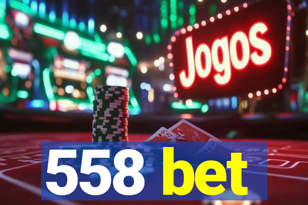 558 bet